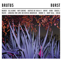 BRUTUS &quot;Burst&quot; LP