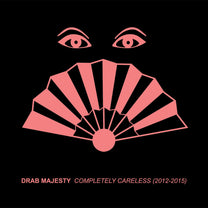 DRAB MAJESTY &quot;Completely Careless (2012-2015)&quot; CD