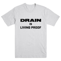 DRAIN &quot;Living Proof - Text&quot; T-Shirt