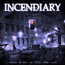 INCENDIARY &quot;Change The Way You Think About Pain&quot; LP
