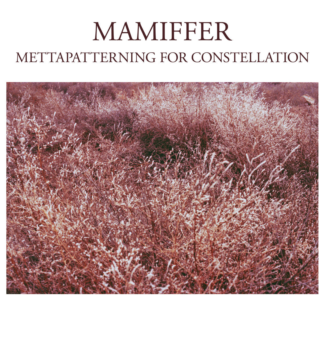 MAMIFFER &quot;Mettapatterning For Constellation&quot; LP