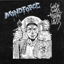 MINDFORCE &quot;Swinging Swords, Choppin Lords&quot; 12&quot;