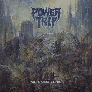 POWER TRIP "Nightmare Logic" LP