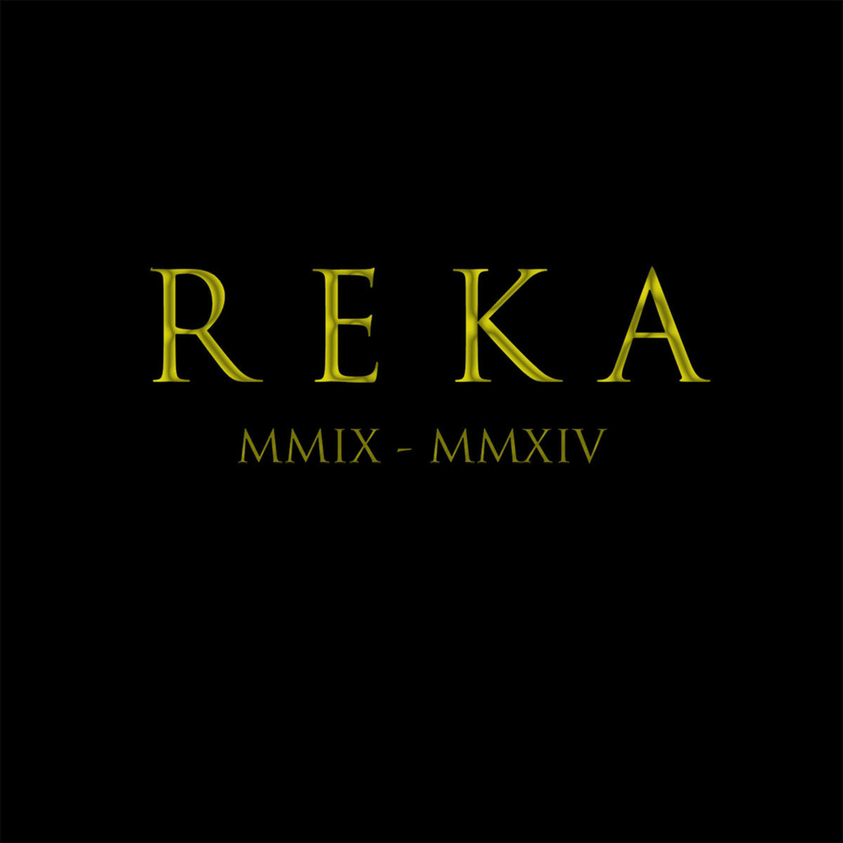 REKA &quot;MMIX - MMXIV Boxset&quot; 4xCD