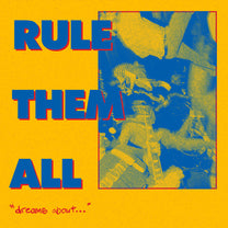 RULE THEM ALL &quot;Dreams About...&quot; 7&quot;