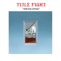 TITLE FIGHT &quot;Spring Songs&quot; 7&quot;