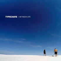 TYPECASTE "Between Life" CD