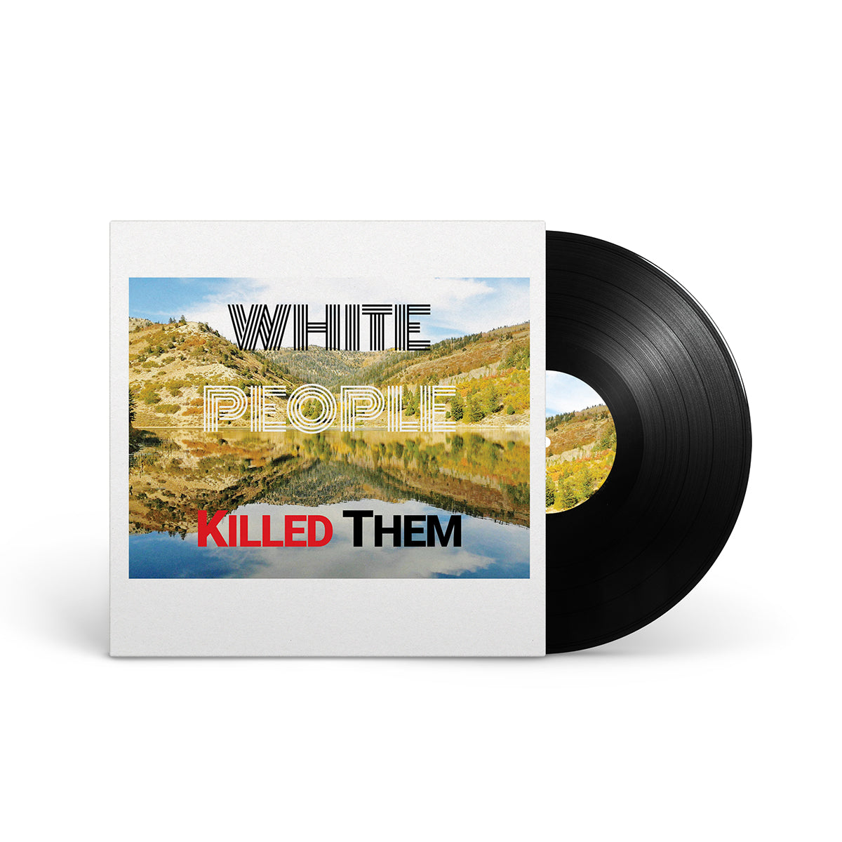 WHITE PEOPLE KILLED THEM &quot;White People Killed Them&quot; LP BLACK