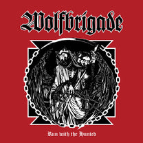 WOLFBRIGADE &quot;Run With The Hunted&quot; LP
